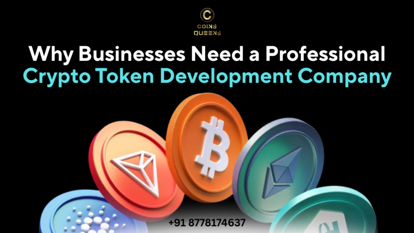 Why Businesses Need a Professional Crypto Token Development Company
