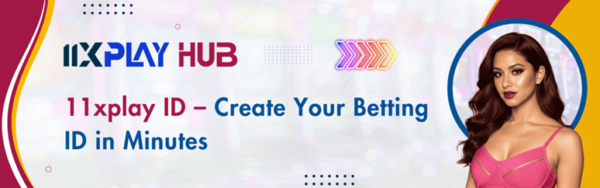 11xplay ID %E2%80%93 Create Your Betting ID in Minutes 1024x320 1