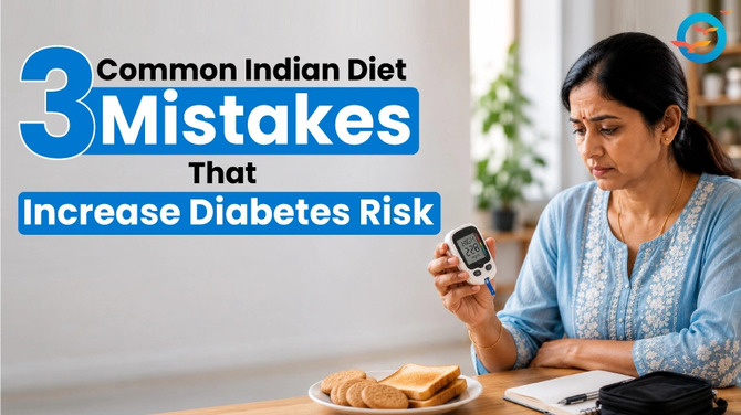 3 Common Indian Diet Mistakes
