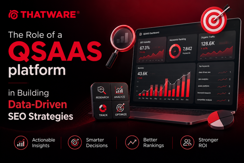 The Role of a QSAAS platform in Building Data Driven SEO Strategies