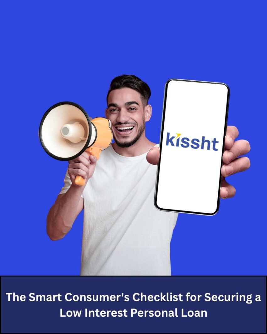 The Smart Consumers Checklist for Securing a Low Interest Personal Loan