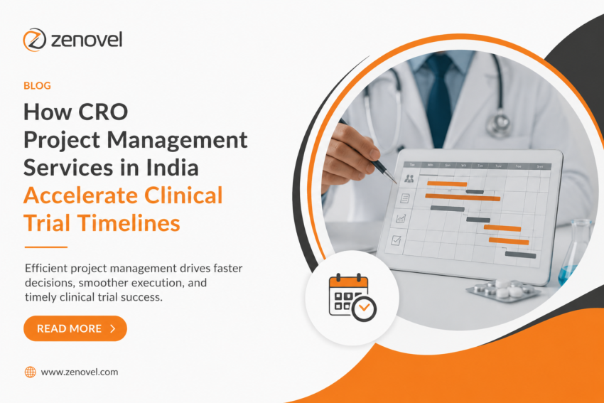 How CRO Project Management Services in India Accelerate Clinical Trial Timelines