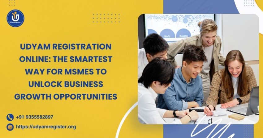 Udyam Registration Online The Smartest Way for MSMEs to Unlock Business Growth Opportunities