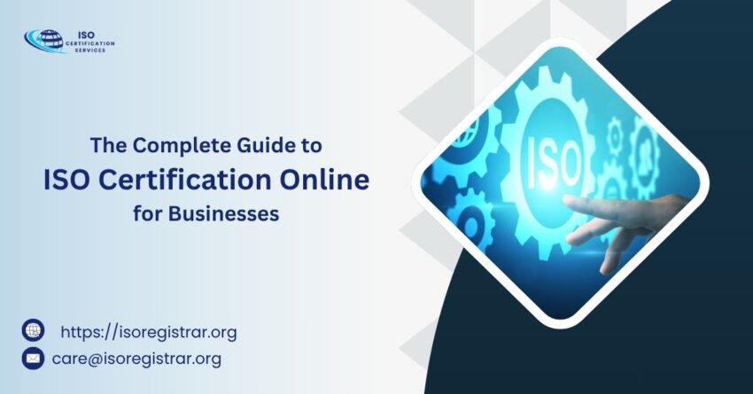 The Complete Guide to ISO Certification Online for Businesses
