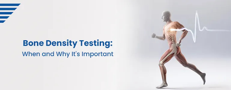bone density testing when and why its important