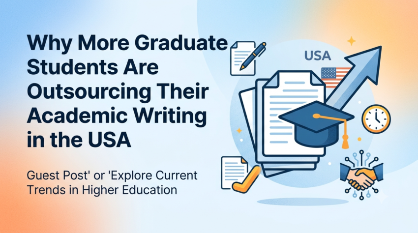 Why More Graduate Students Are Outsourcing Their Academic Writing in the USA