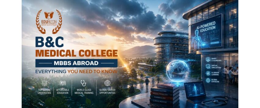 BC Medical College MBBS Abroad Everything You Need to Know