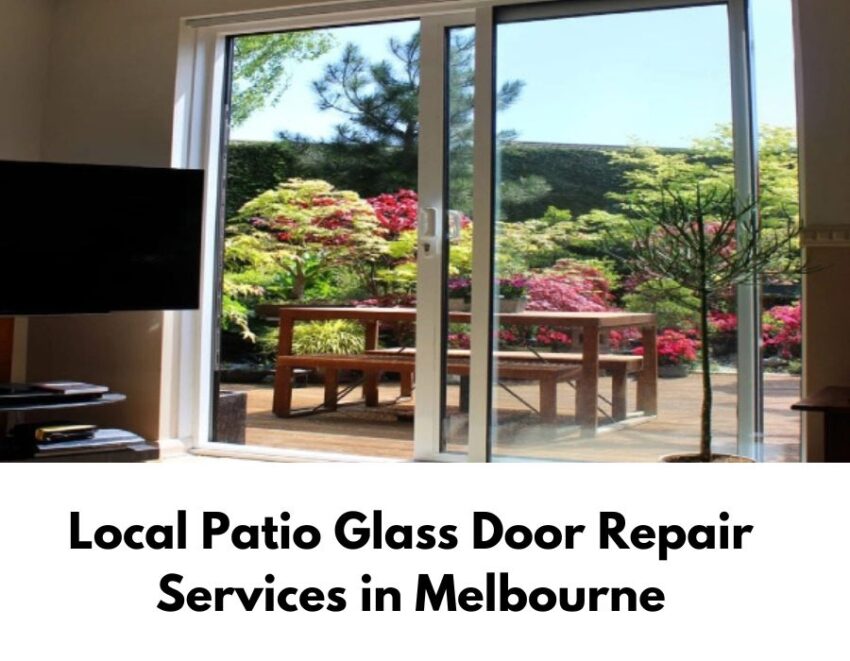 Local Patio Glass Door Repair Services in Melbourne