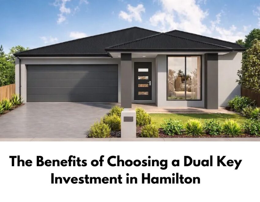 The Benefits of Choosing a Dual Key Investment in Hamilton