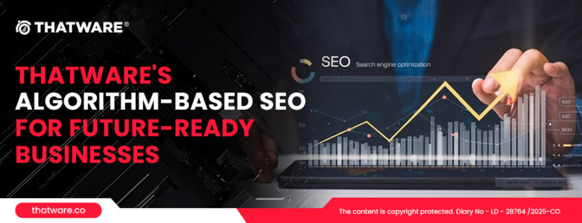ThatWares Algorithm based SEO for Future Ready Businesses