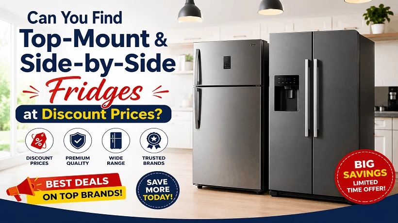 Can You Find Top Mount Side by Side Fridges at Discount Prices