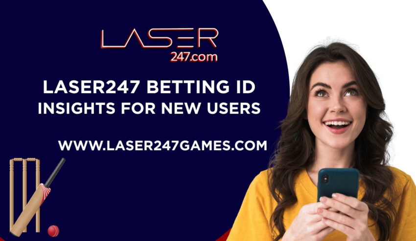 Laser247 Betting ID Insights for New Users