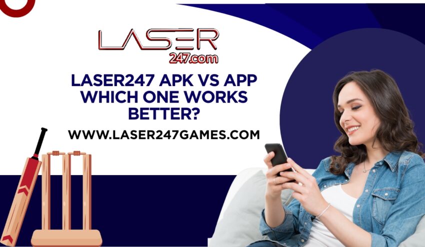 Laser247 APK vs App Which One Works Better