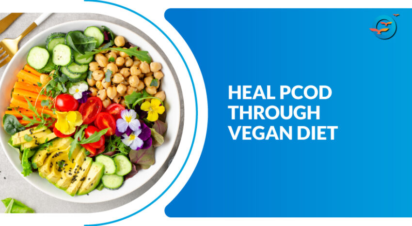 Healing PCOD with vegan diet