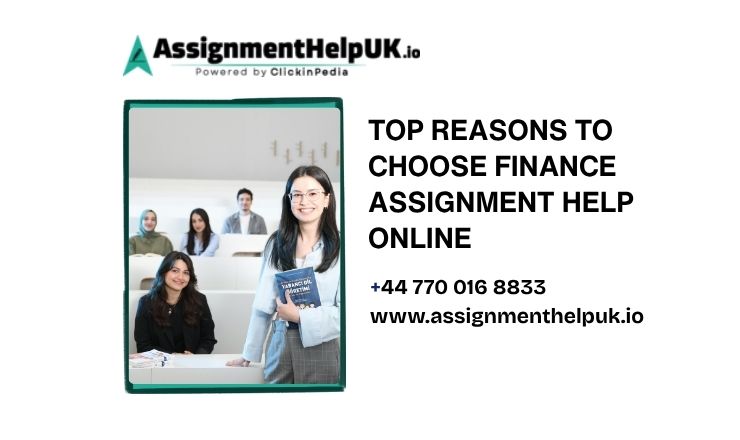 Top Reasons to Choose Finance Assignment Help Online