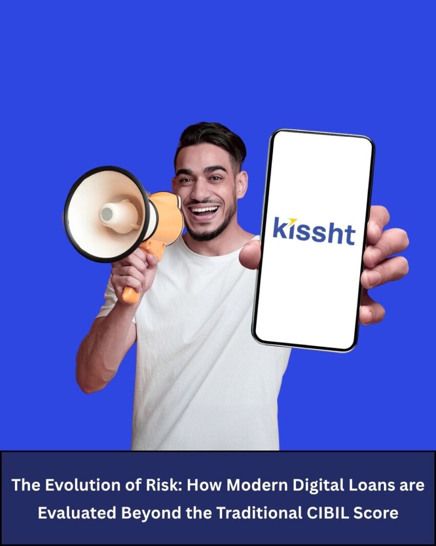 The Evolution of Risk How Modern Digital Loans are Evaluated Beyond the Traditional CIBIL Score