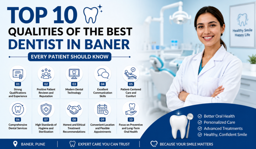 Top 10 Qualities of the Best Dentist in Baner Every Patient Should Know 2