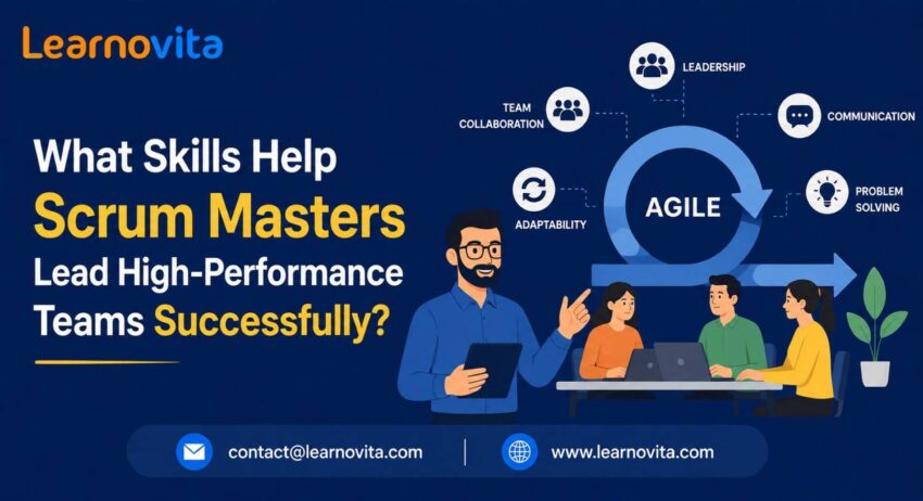 What Skills Help Scrum Masters Lead High Performance Teams Successfully 1
