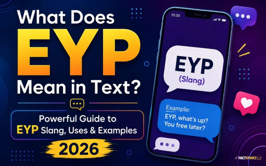 what does eyp mean in text powerful guide to eyp slang uses and examples 2026