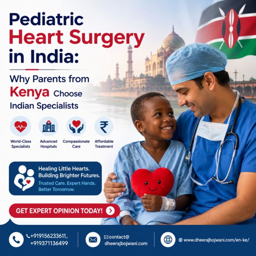 Pediatric Heart Surgery in India Why Parents from Kenya Choose Indian Specialists