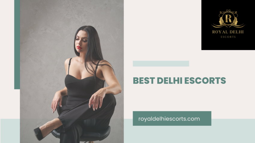 Best Delhi escorts
