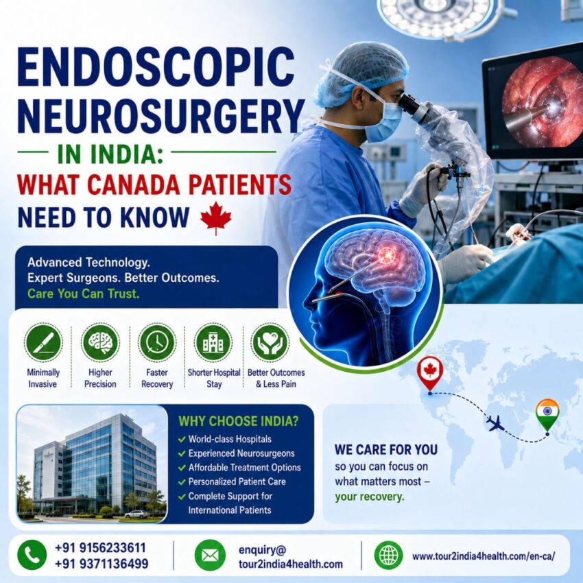 Endoscopic Neurosurgery in India What Canada Patients Need to Know