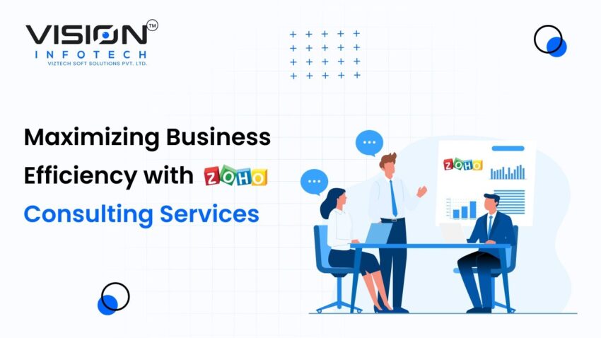 10 Ways Zoho Consulting Services Improve Business Efficiency