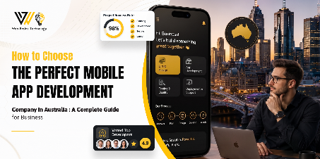 compressed How to Choose the Perfect Mobile App Development Company in Australia A Complete Guide for Businesses