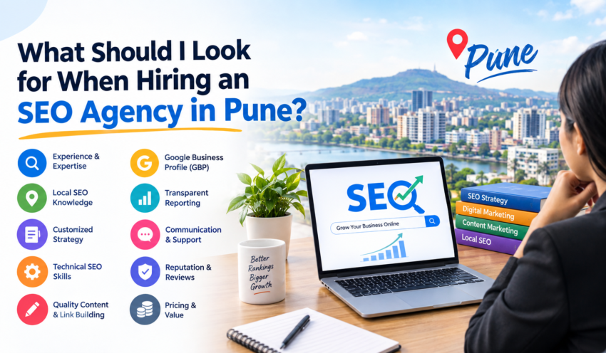 What Should I Look for When Hiring an SEO Agency in Pune