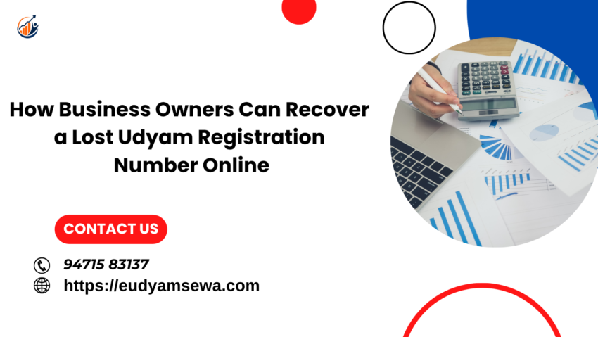 How Business Owners Can Recover a Lost Udyam Registration Number Online