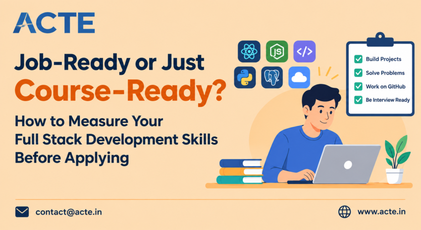 Job Ready or Just Course Ready How to Measure Your Full Stack Development Skills Before Applying