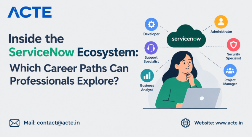 Inside the ServiceNow Ecosystem Which Career Paths Can Professionals Explore