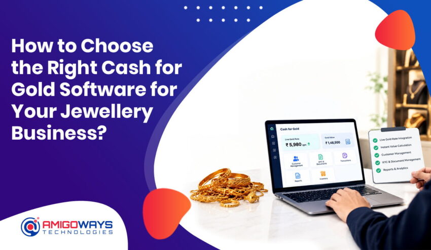 how to choose right cash for gold software jewellery business