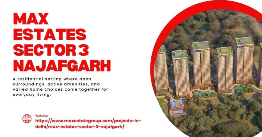 Max Estates Sector 3 Najafgarh 2