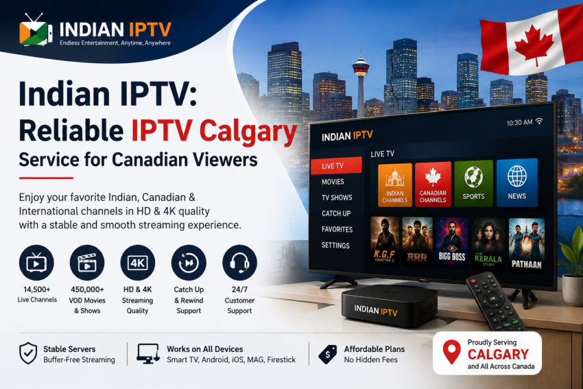 Indian IPTV Reliable IPTV Calgary Service for Canadian Viewers