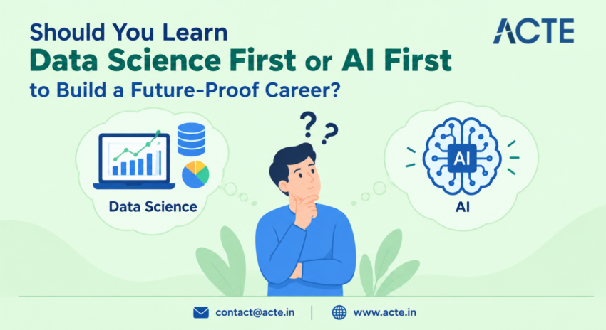 Should You Learn Data Science First or AI First to Build a Future Proof Career