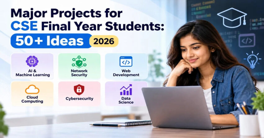 Major Projects For CSE Final Year Students