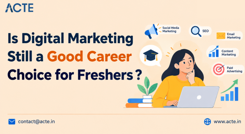 Is Digital Marketing Still a Good Career Choice for Freshers