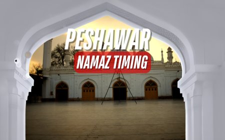 Namaz Timing In Peshawar & Adjacent Areas