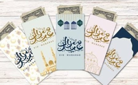 Creative Ways to Give Eid Money (Eidi)