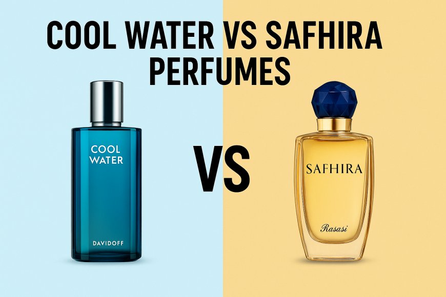 Cool Water vs Safhira Perfumes – Which One Should You  Choose in 2025?