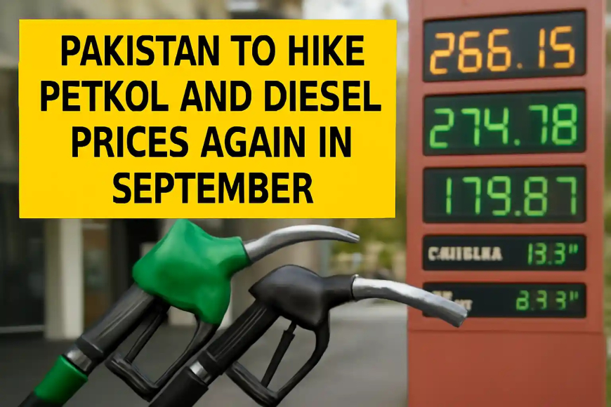 Pakistan to Hike Petrol and Diesel Prices Again in September