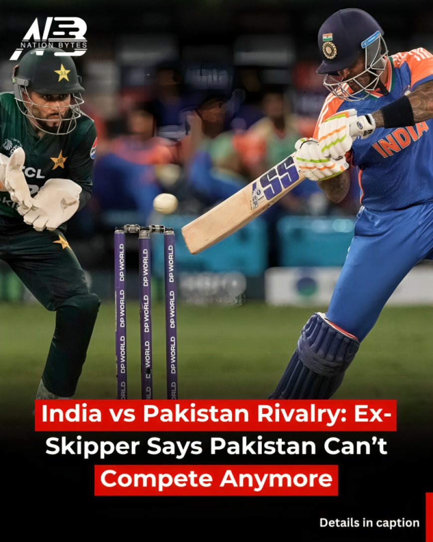 India vs PAK Rivalry: Ex-Skipper Says Pakistan Can’t Compete Anymore