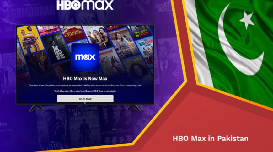 HBO Max Launches in Pakistan: Premium Streaming Comes at Affordable Prices