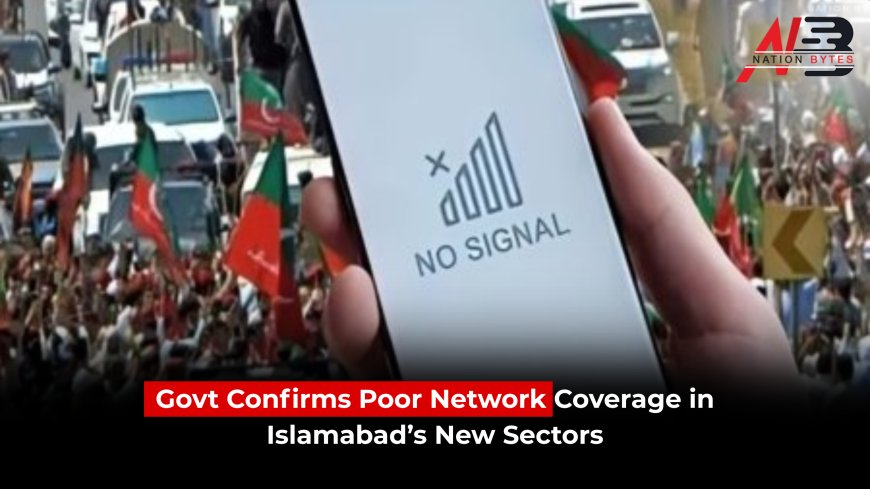 Govt Confirms Poor Network Coverage in Islamabad’s New Sectors