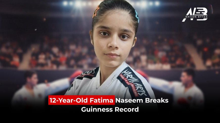 12-Year-Old Fatima Naseem Breaks Guinness Record