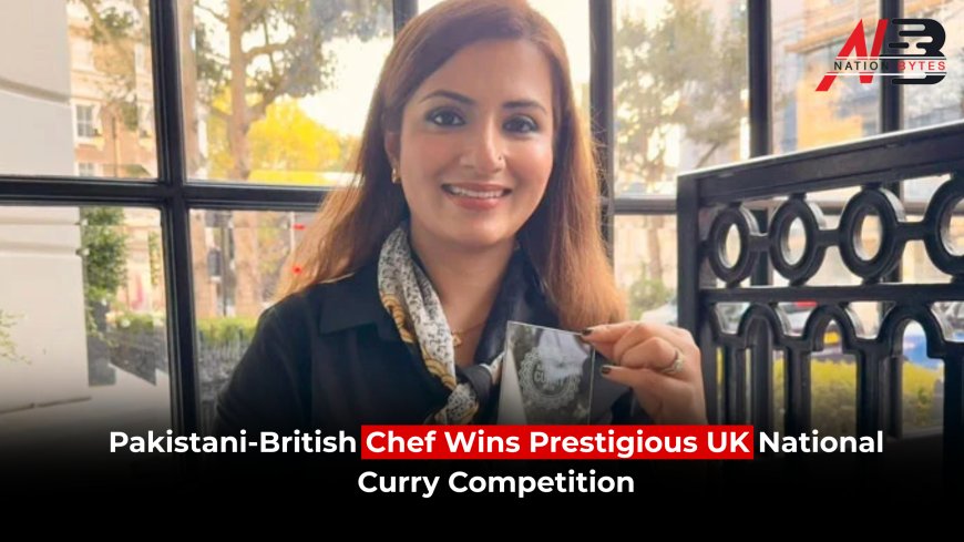 Pakistani-British Chef Wins Prestigious UK National Curry Competition
