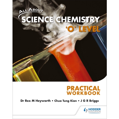 All About Science Chemistry 'O' Level Practical Workbook*