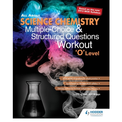 All About Science Chemistry MCQ & Structured QNS Workout 'O' Level