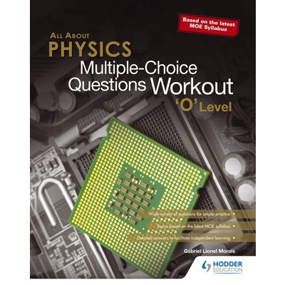 All About Physics: Multiple-Choice Questions Workout O Level